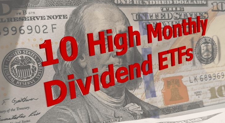 10 High Monthly Dividend ETFs