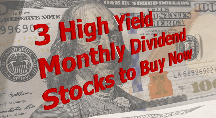 High Yield Monthly Dividend Stocks