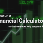 The Best list of financial calculators on the internet to help investors profit