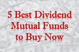 Best Dividend Mutual Funds