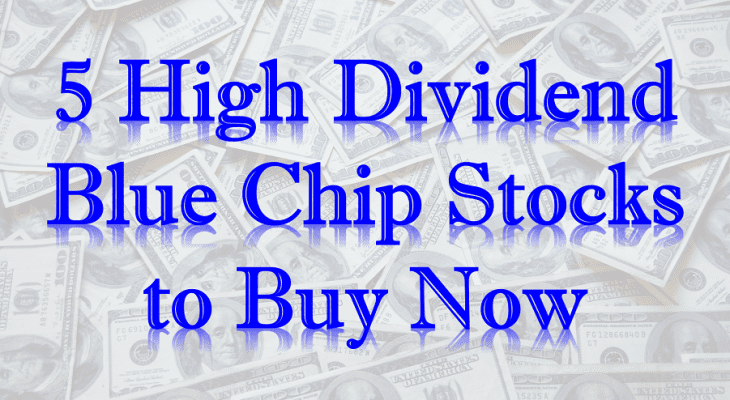 High Dividend Blue Chip Stocks