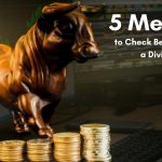 5 metrics to check before buying a dividend stock