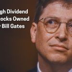 3 high dividend stocks owned by bill gates