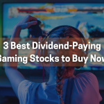 3 best dividend paying gaming stocks to buy now