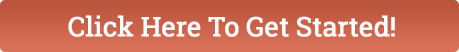 Click Here to Get Started!